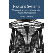Risk and Systems With Applications in Infrastructure Project Managemen