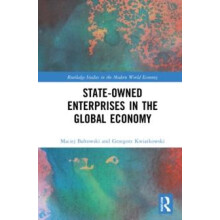 StateOwned Enterprises in the Global Economy by Maciej Batowski Paperb