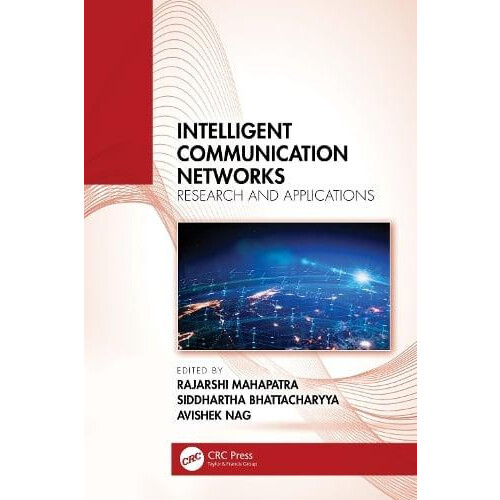 Intelligent Communication Networks Research and Applications Hardcover