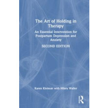 The Art of Holding in Therapy An Essential Intervention for Postpartum