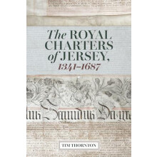 The Royal Charters of Jersey 13411687 by Tim Thornton Hardcover Book