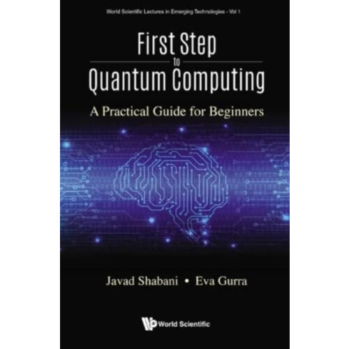 FIRST STEP TO QUANTUM COMPUTING by SHABANI JAVAD Hardcover Book