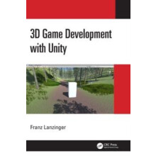 3D Game Development with Unity by Franz Lanzinger Hardcover Book