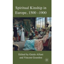 Spiritual Kinship in Europe 15001900 Hardcover Book
