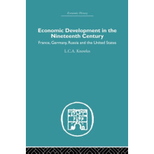 Economic Development in the Nineteenth Century France Germany Russia a