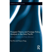 Prospect Theory and Foreign Policy Analysis in the Asia Pacific Ration