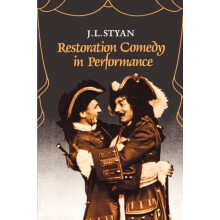 Restoration Comedy in Performance by J. L. Styan Paperback Book