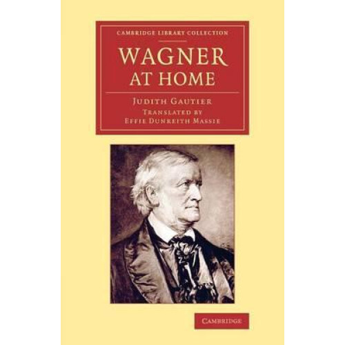 Wagner at Home by Judith Gautier Paperback Book