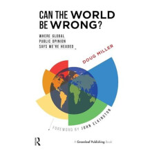 Can the World be Wrong Where Global Public Opinion Says Were Headed by