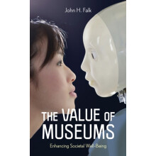 Value of Museums Enhancing Societal WellBeing by John H. Falk Paperbac