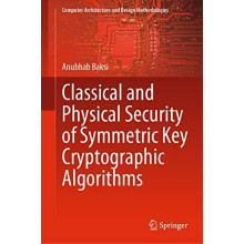 Classical and Physical Security of Symmetric Key Cryptographic Algorit