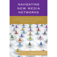 Navigating New Media Networks Understanding and Managing Communication