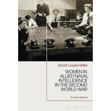 Women in Allied Naval Intelligence in the Second World War A Close Sec
