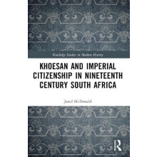 Khoesan and Imperial Citizenship in Nineteenth Century South Africa by