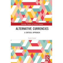 Alternative Currencies A Critical Approach by Louis Larue Hardcover Bo