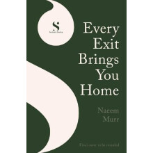 Every Exit Brings You Home by Naeem Murr Hardcover Book