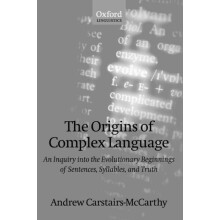 The Origins of Complex Language An Inquiry Into the Evolutionary Begin
