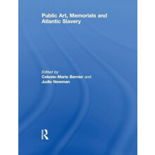 Public Art Memorials and Atlantic Slavery Paperback Book