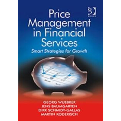 Price Management in Financial Services by Martin Koderisch Hardcover B