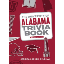 The University of Alabama Trivia Book by Jessica LacherFeldman Paperba