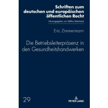 Die Betriebsleiterpraesenz in den Gesundheitshandwerken Hardcover Book