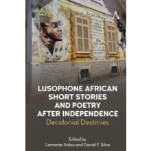 Lusophone African Short Stories and Poetry after Independence Decoloni