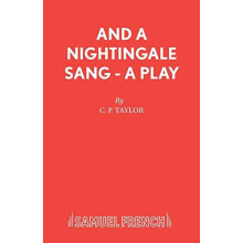 And A Nightingale Sang A Play by C P Taylor Paperback Book