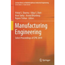 Manufacturing Engineering Select Proceedings of CPIE 2019 Paperback Bo