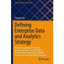 Defining Enterprise Data and Analytics Strategy Pragmatic Guidance on