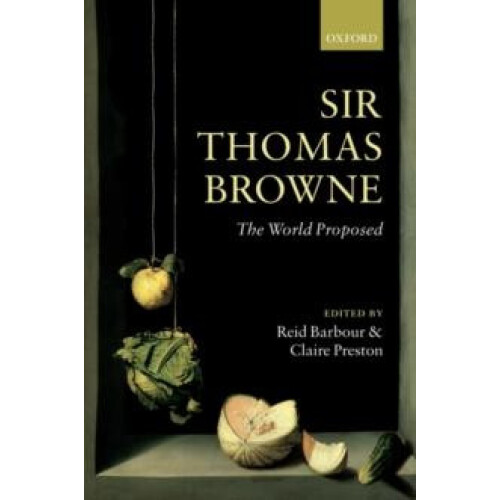 Sir Thomas Browne The World Proposed Hardcover Book