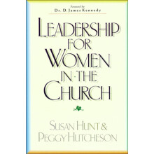 A Leadership for Women in the Church by Susan Hunt Paperback Book