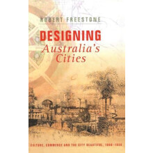 Designing Australias Cities Culture Commerce and the City Beautiful 19