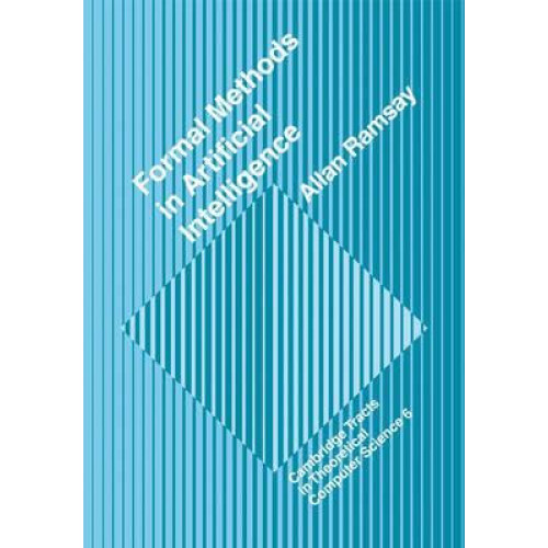 Formal Methods in Artificial Intelligence by Allan Ramsay Paperback Bo