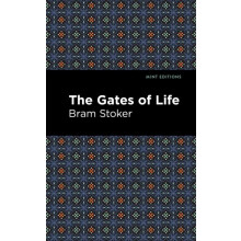 The Gates of Life by Bram Stoker Hardcover Book
