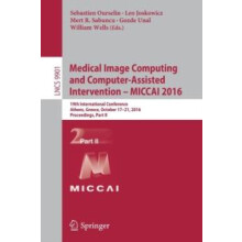 Medical Image Computing and ComputerAssisted Intervention MICCAI 2016