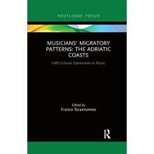 Musicians Migratory Patterns The Adriatic Coasts Paperback Book