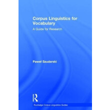 Corpus Linguistics for Vocabulary A Guide for Research by Pawe Szudars