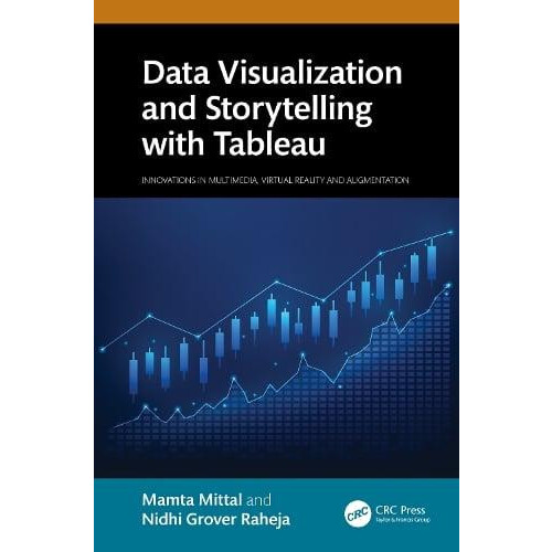 Data Visualization and Storytelling with Tableau by Mamta Mittal Hardc