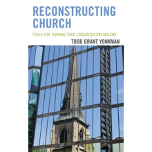 Reconstructing Church Tools for Turning Your Congregation Around by To