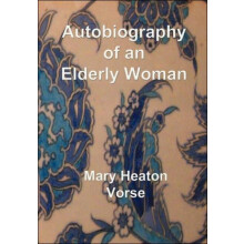 Autobiography of an Elderly Woman In large print for easy reading by V