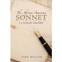 African American Sonnet A Literary History by Timo Muller Paperback Bo