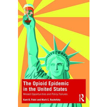 The Opioid Epidemic in the United States Missed Opportunities and Poli