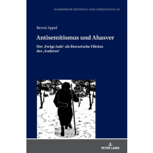 Antisemitismus und Ahasver Der Ewige Jude als literarische Fiktion des