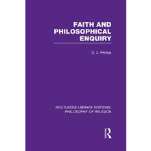 Faith and Philosophical Enquiry by D.Z. Phillips Hardcover Book