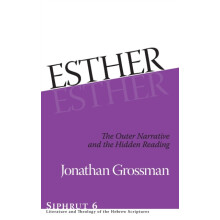 Esther The Outer Narrative and the Hidden Reading by Jonathan Grossman
