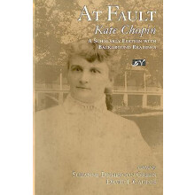At Fault A Scholarly Edition with Background Readings by Kate Chopin P