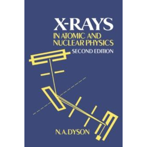 XRays in Atomic and Nuclear Physics by N. A. Dyson Paperback Book