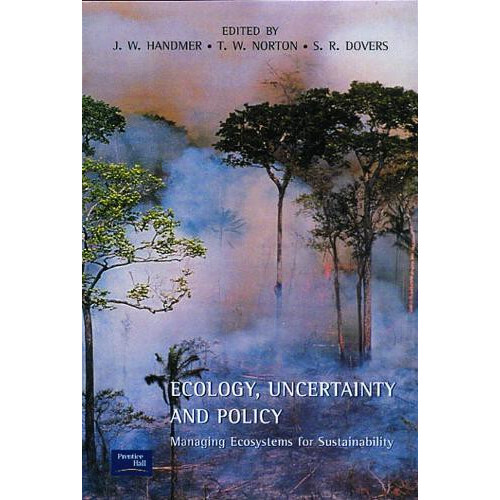 Ecology Uncertainty and Policy Managing Ecosystems for Sustainability