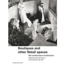Boutiques and Other Retail Spaces The Architecture of Seduction Hardco