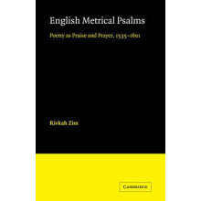English Metrical Psalms Poetry as Praise and Prayer 1535 1601 by Zim R